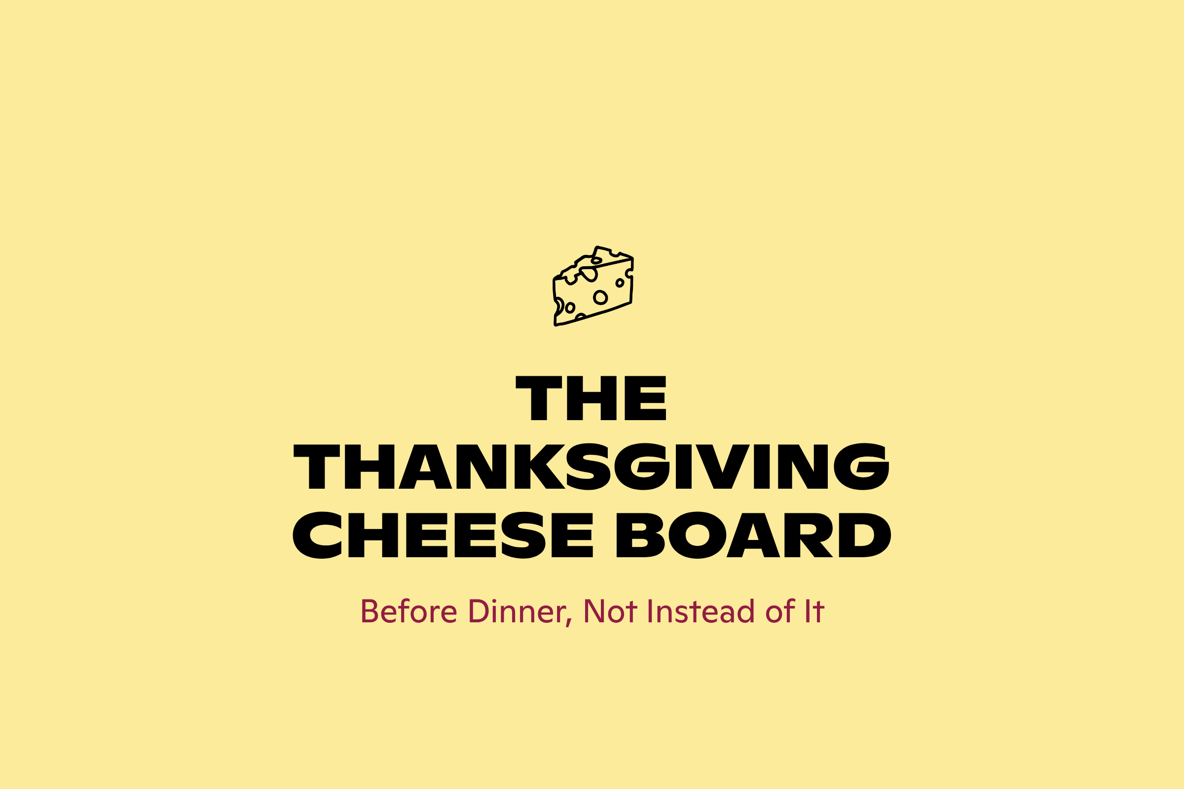 The Thanksgiving cheese board, from Good Cheese