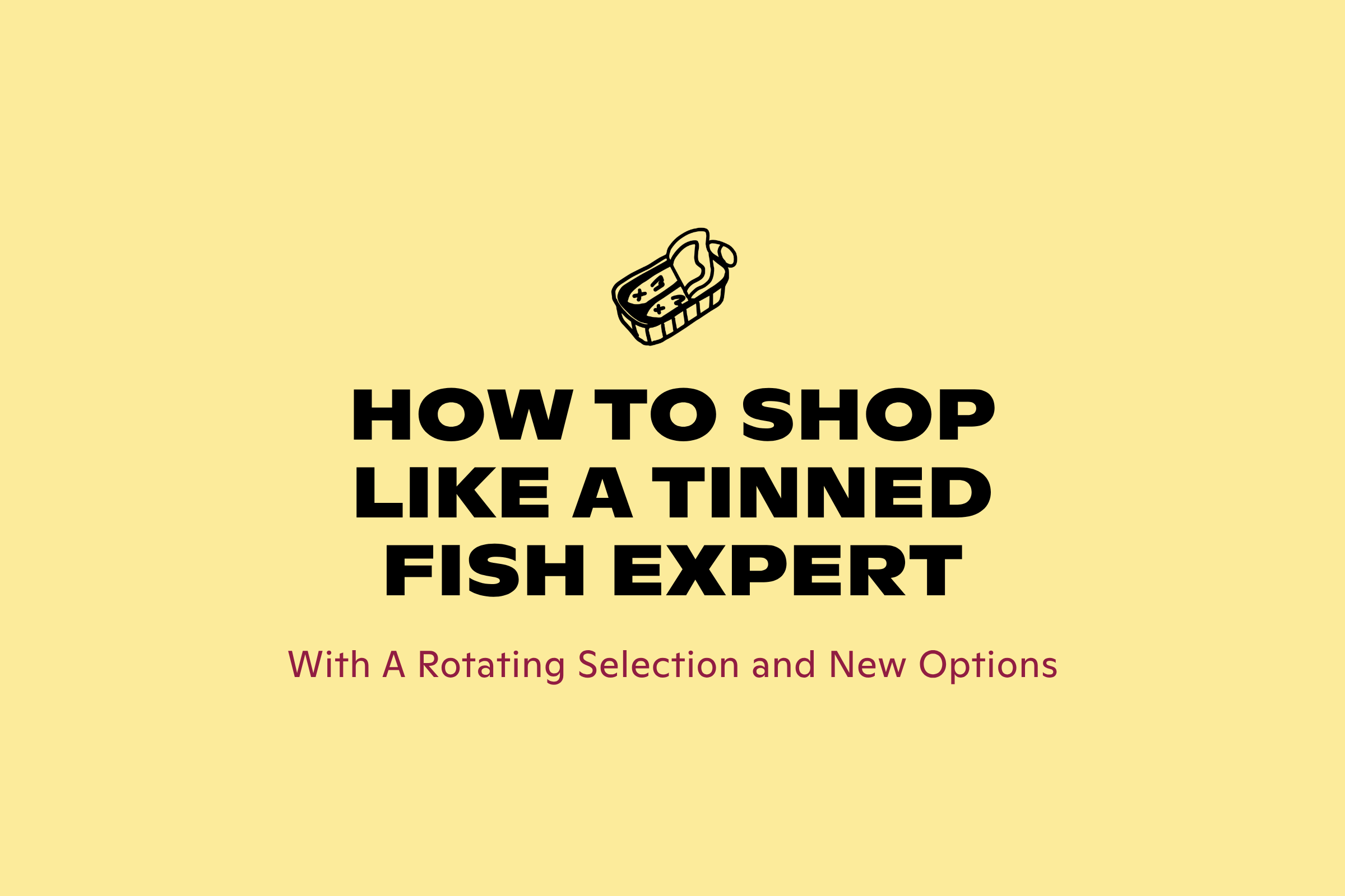How to Shop a Rotating Tinned Fish Wall Like a Regular